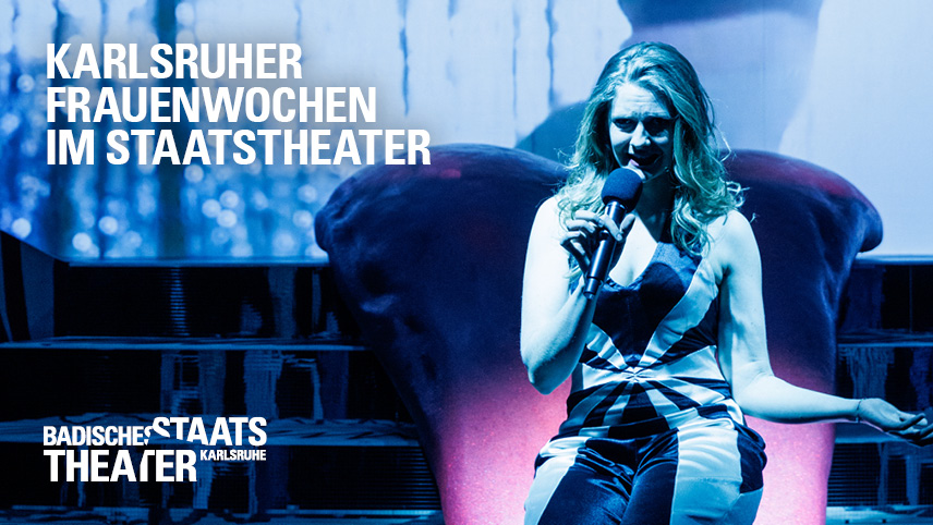 Karlsruher Frauenwochen im Staatstheater im März - Foto: Felix Grünschloss